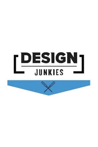 Design Junkies TV series poster - Rated 6/10