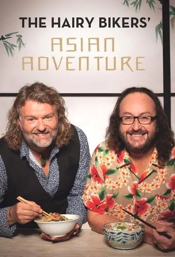 The Hairy Bikers' Asian Adventure TV series poster - Rated 7.8/10