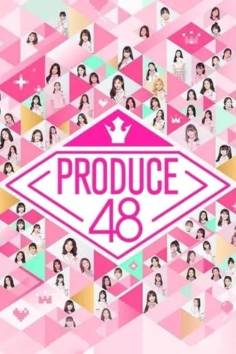 Produce 48 TV series poster - Rated 7.594/10