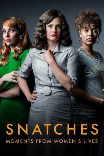 Snatches: Moments from Women's Lives TV series poster - Rated 9/10