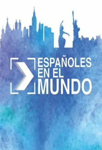 Españoles en el Mundo TV series poster - Rated 6/10