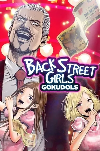 Back Street Girls -GOKUDOLS- TV series poster - Rated 6/10