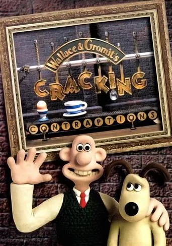 Wallace & Gromit's Cracking Contraptions TV series poster - Rated 8.7/10