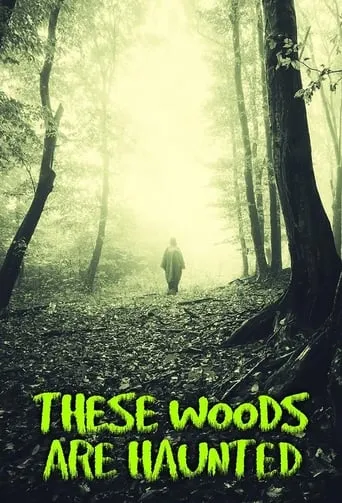 These Woods Are Haunted TV series poster - Rated 10/10