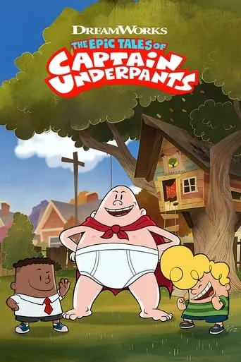 The Epic Tales of Captain Underpants TV series poster - Rated 7.5/10