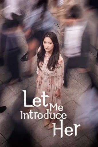 Let Me Introduce Her TV series poster - Rated 5/10