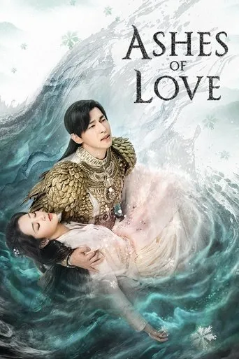 Ashes of Love TV series poster - Rated 8/10