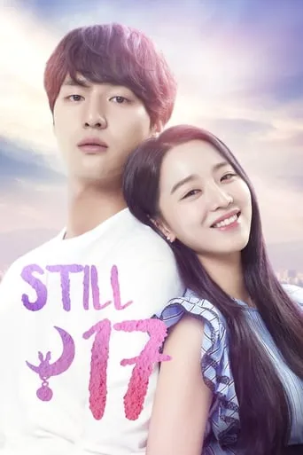 Still 17 TV series poster - Rated 8.18/10