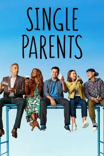 Single Parents TV series poster - Rated 6.9/10