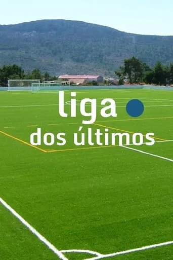 Liga dos Últimos TV series poster - Rated 10/10