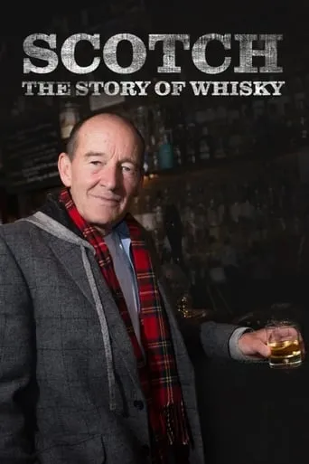 Scotch! The Story of Whisky TV series poster - Rated 10/10