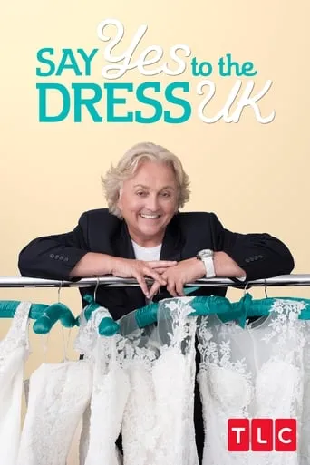 Say Yes to the Dress UK TV series poster - Rated 9.8/10