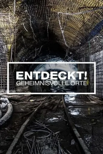 Entdeckt! Geheimnisvolle Orte TV series poster - Rated 7/10