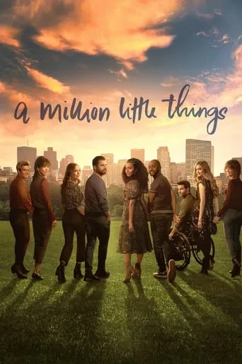 A Million Little Things TV series poster - Rated 7.342/10