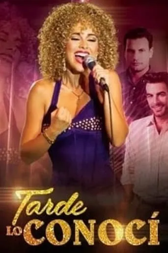 Tarde lo conocí TV series poster - Rated 7.454/10