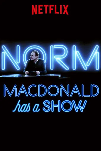 Norm Macdonald Has a Show TV series poster - Rated 8.1/10