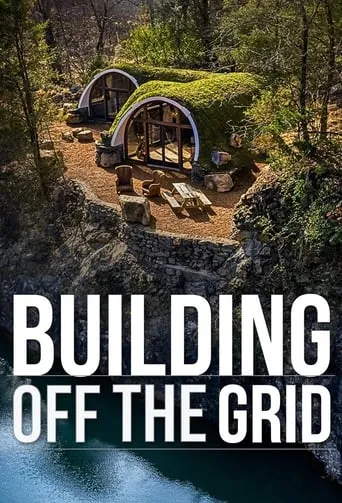 Building Off the Grid TV series poster - Rated 5.7/10