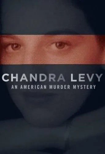 Chandra Levy: An American Murder Mystery TV series poster - Rated 7.5/10