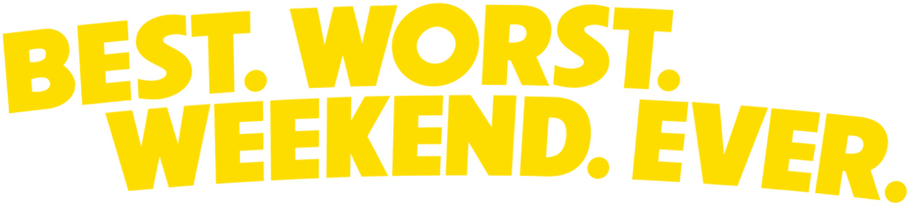 Best.Worst.Weekend.Ever.