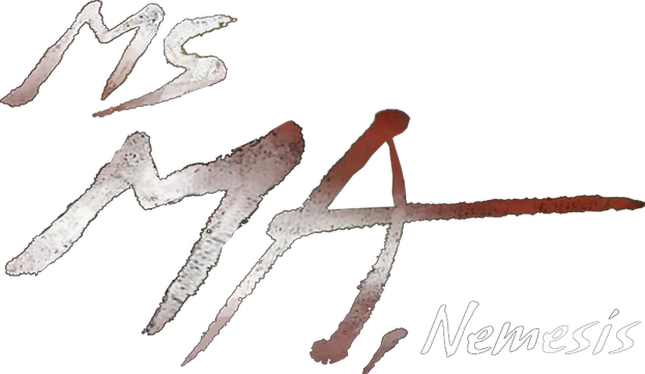 Ms Ma, Nemesis