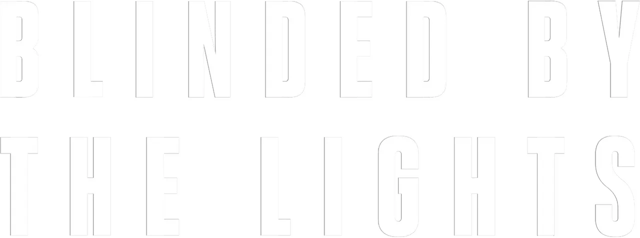 Blinded by the Lights