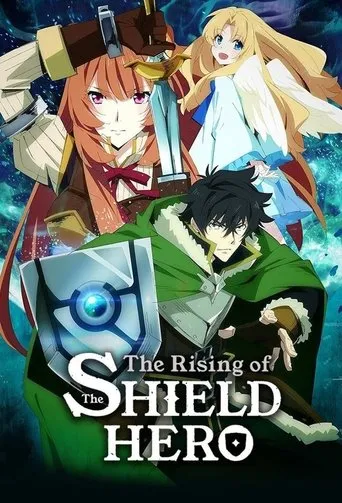 The Rising of the Shield Hero TV series poster - Rated 8.5/10