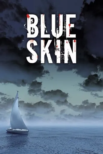 Blue Skin TV series poster - Rated 2.8/10