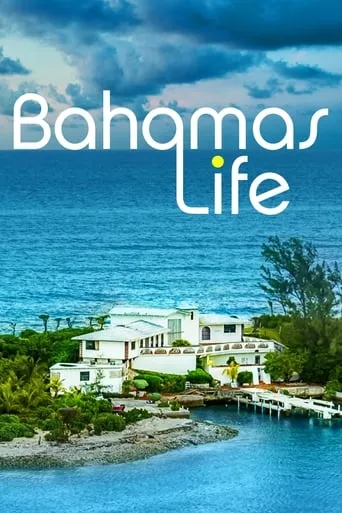 Bahamas Life TV series poster - Rated 8/10