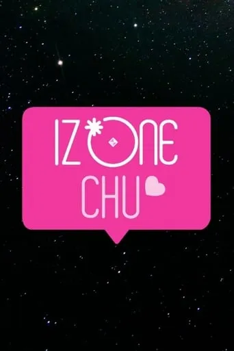IZ*ONE CHU TV series poster - Rated 9.3/10