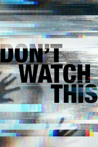 Don't Watch This TV series poster - Rated 3.074/10