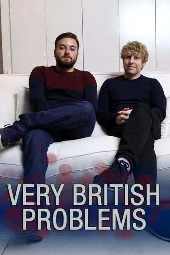 Very British Problems TV series poster - Rated 5.7/10