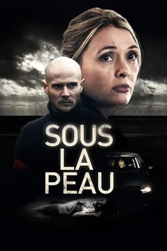 Sous la peau TV series poster - Rated 6/10