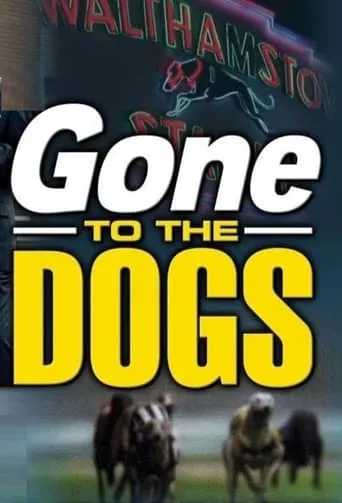 Gone to the Dogs TV series poster - Rated 6/10