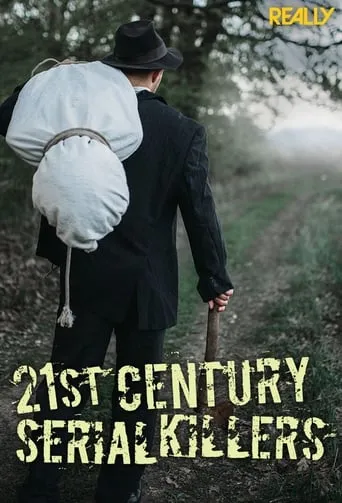 21st Century Serial Killers TV series poster - Rated 6/10