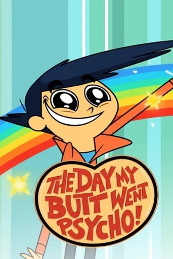 The Day My Butt Went Psycho TV series poster - Rated 7.4/10
