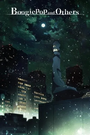 Boogiepop and Others TV series poster - Rated 7.25/10