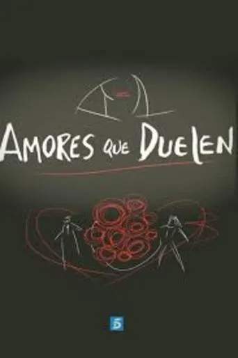 Amores Que Duelen TV series poster - Rated 7/10
