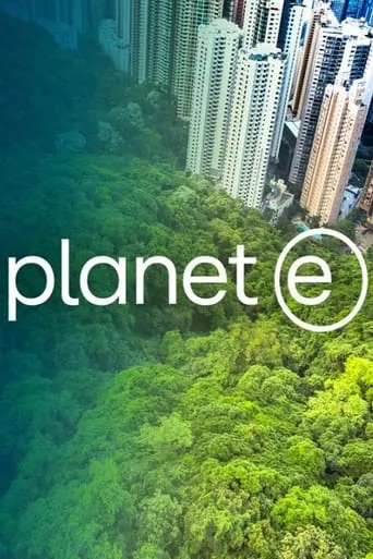 planet e. TV series poster - Rated 6/10