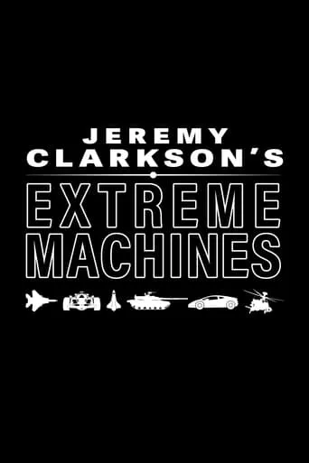 Jeremy Clarkson's Extreme Machines TV series poster - Rated 7/10