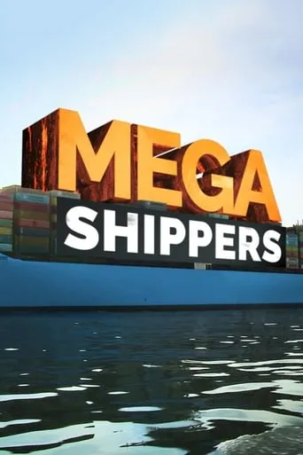Mega Shippers TV series poster - Rated 9/10
