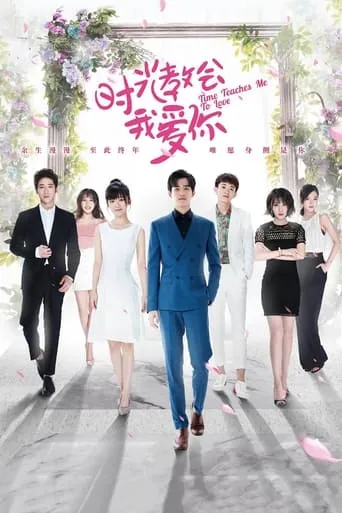 Time Teaches Me to Love TV series poster - Rated 8/10