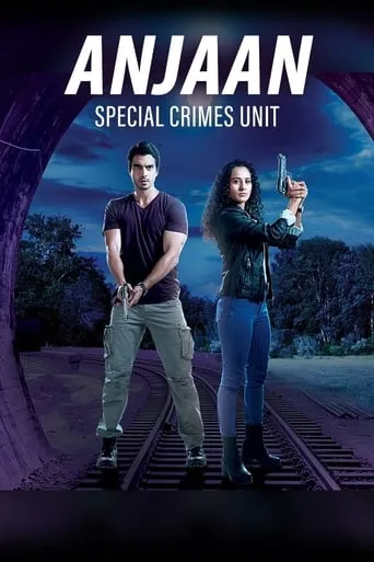 Anjaan: Special Crimes Unit TV series poster - Rated 7/10