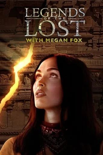 Legends of the Lost with Megan Fox TV series poster - Rated 7.3/10