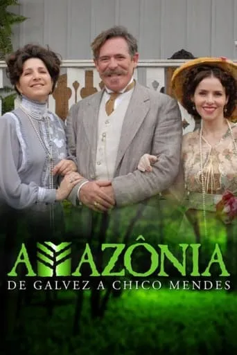 Amazônia: De Galvez a Chico Mendes TV series poster - Rated 10/10