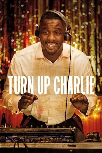 Turn Up Charlie TV series poster - Rated 6.6/10
