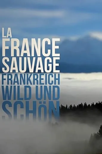 Wild France TV series poster - Rated 9.5/10