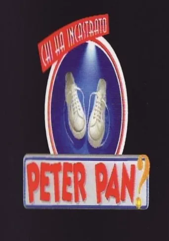Chi ha incastrato Peter Pan? TV series poster - Rated 6.2/10