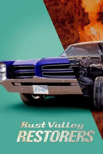 Rust Valley Restorers TV series poster - Rated 7.6/10
