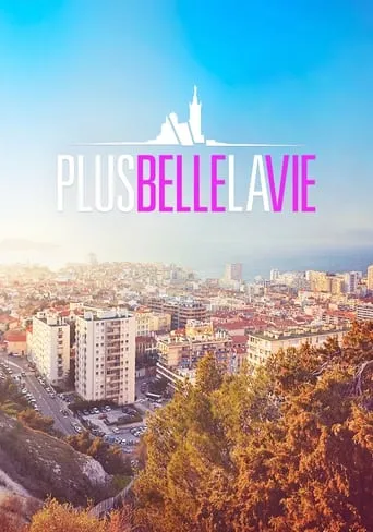 Plus belle la vie TV series poster - Rated 4.2/10