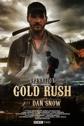 Operation Gold Rush with Dan Snow TV series poster - Rated 9/10